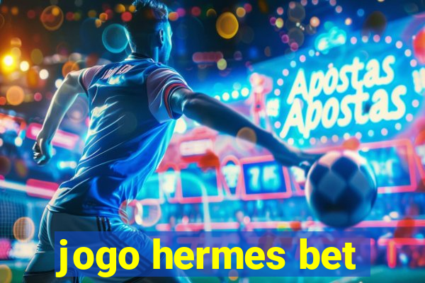 jogo hermes bet